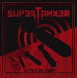 Supertanker : In Fall We Trust
